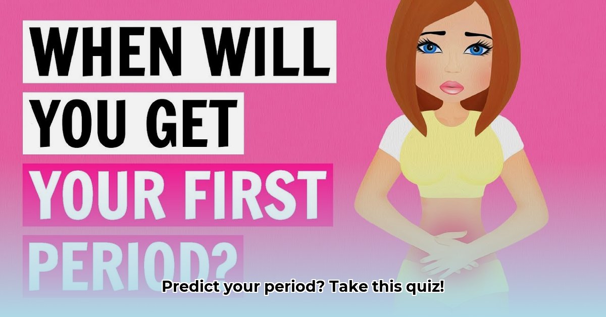 when-will-i-get-my-period-quiz